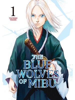 cover image of The Blue Wolves of Mibu, Volume 1